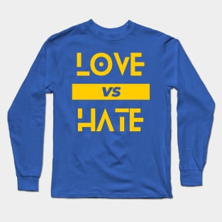 LOVE VS HATE Long Sleeve T-Shirt